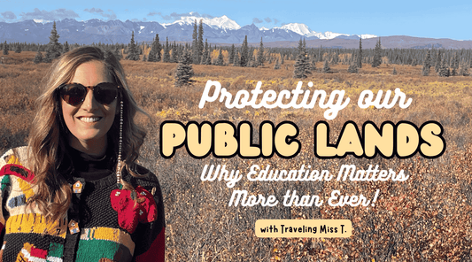 Protecting Our Public Lands Through Education